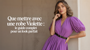 Que Mettre Avec Une Robe Violette : Le Guide Complet pour un Look Parfait